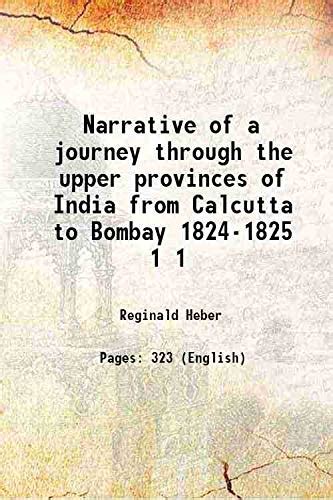 Narrative of a Journey Through the Upper Provinces of India from Calcutta to Bombay, 1824-25, with PDF