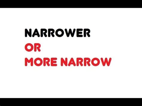 Narrower or More Narrow: A Comprehensive Guide to Fine-tuning Your Focus