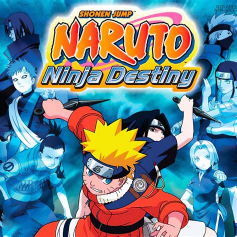 Naruto Ninja Destiny 2: The Ultimate Guide to Unleashing Your Inner Shinobi