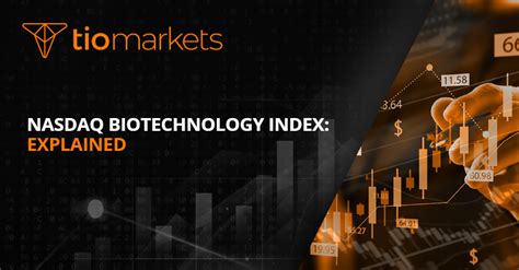 Nasdaq Biotechnology Index NBI: A Comprehensive Guide