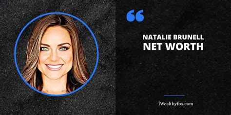 Natalie Brunell Net Worth: A Comprehensive Analysis