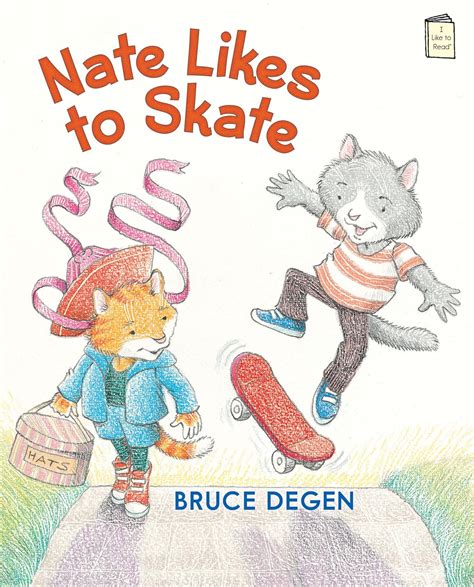 Nate Likes to Skate I Like to Read