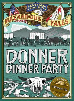 Nathan Hale s Hazardous Tales Donner Dinner Party