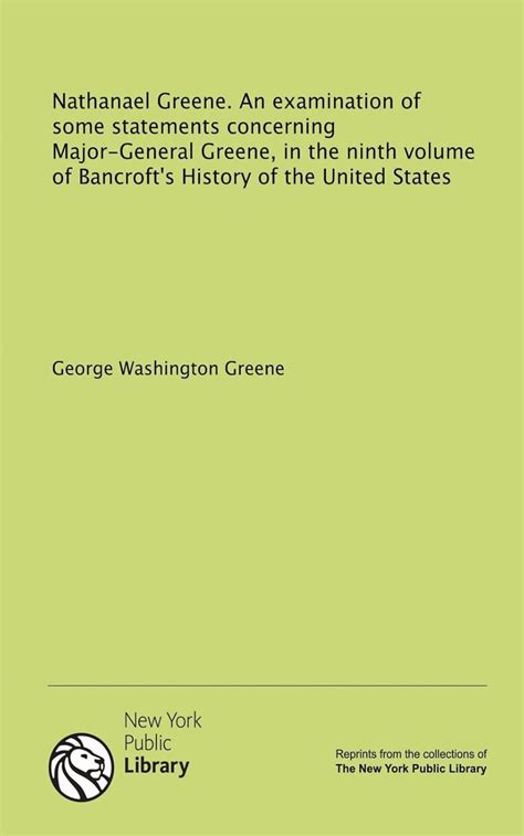 Nathanael Greene. An Examination of Some Statements Concerning Major-General Greene Epub