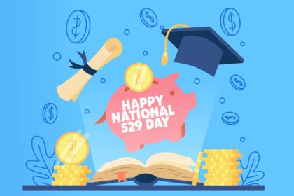 National 529 Day: Plan Early, Save Smart