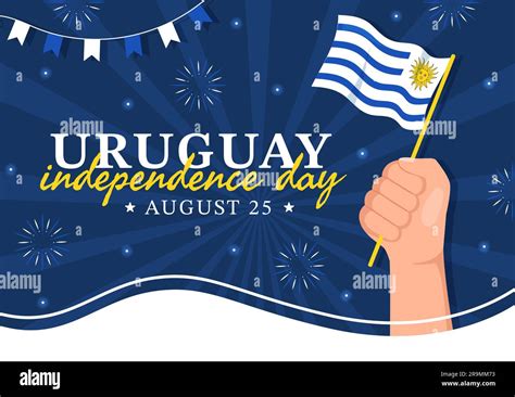 National Day August 25: A Celebration of Uruguay's Independence