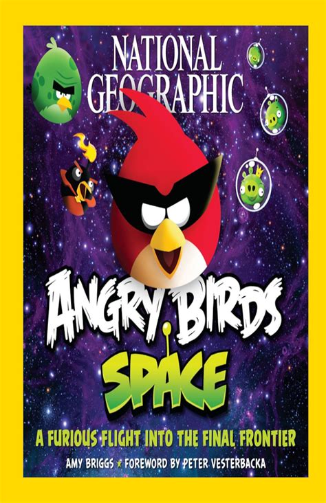 National Geographic Angry Birds Space A Furious Flight Into the Final Frontier