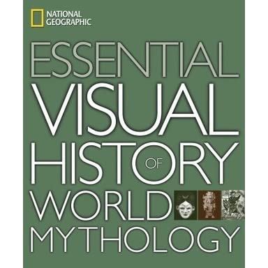 National Geographic Essential Visual History of World Mythology Doc