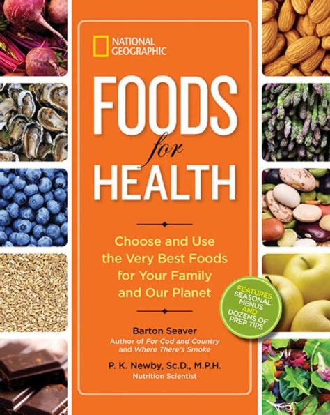 National Geographic Foods for Health Choose and Use the Very Best Foods for Your Family and Our Planet Epub