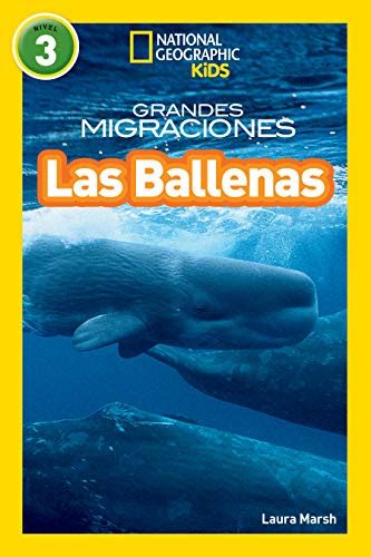 National Geographic Readers Grandes Migraciones Las Ballenas Great Migrations Whales Spanish Edition