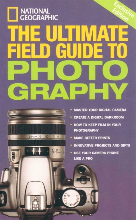 National Geographic The Ultimate Field Guide to Photography Reader