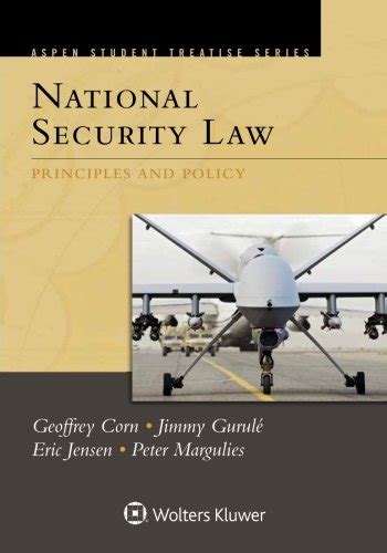 National Security Law Principles and Policy Aspen Student Treatise Epub