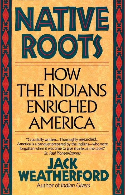 Native Roots How the Indians Enriched America Doc