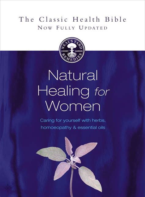 Natural Healing for Women Caring for yourself with herbs homeopathy and essential oils PDF