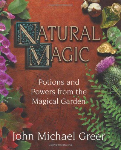 Natural Magic Potions and Powers from the Magical Garden Kindle Editon