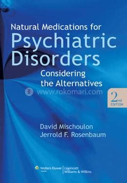 Natural Medications for Psychiatric Disorders: Considering the Alternatives Epub