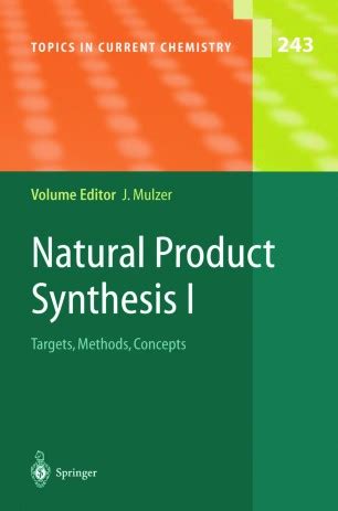 Natural Product Synthesis I Targets, Methods, Concepts 1st Edition PDF