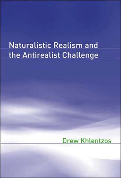 Naturalistic Realism and the Antirealist Challenge 1st Edition Reader