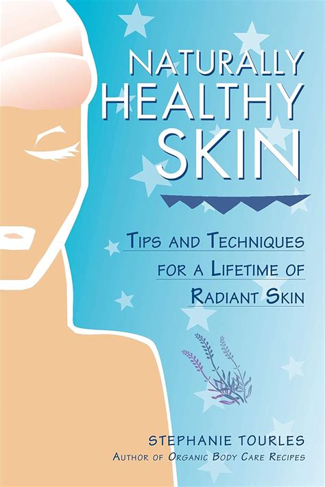 Naturally Healthy Skin Tips and Techniques for a Lifetime of Radiant Skin Herbal Body PDF