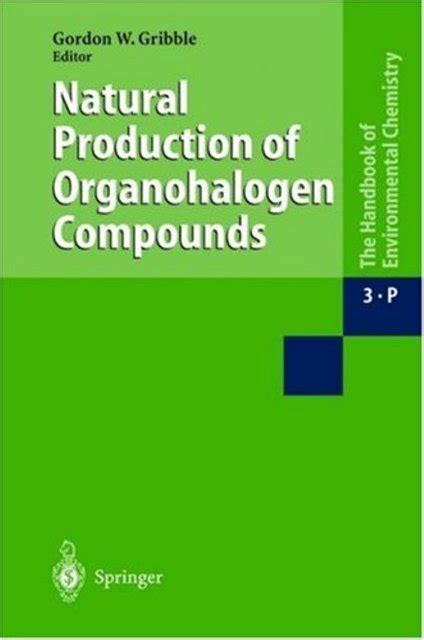 Naturally-Produced Organohalogens Selected and edited proceedings of the First Conference on Natural Epub