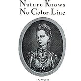 Nature Knows No Color-Line Research Into the Negro Ancestry in the White Race Kindle Editon