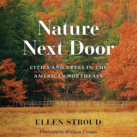 Nature Next Door Cities and Trees in the American Northeast Reader