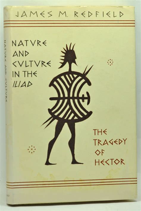 Nature and Culture in the Iliad: The Tragedy of Hector Reader