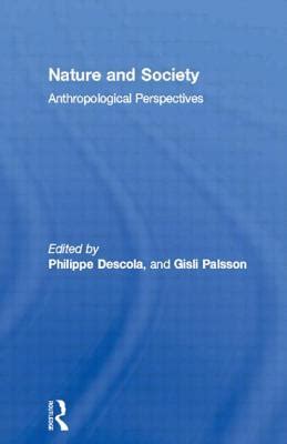 Nature and Society Anthropological Perspectives European Association of Social Anthropologists Kindle Editon