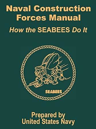 Naval Construction Forces Manual How the SEABEES Do It PDF