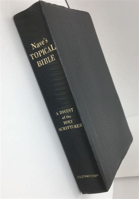 Nave s Topical Bible A Digest of the Holy Scriptures Kindle Editon
