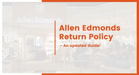 Navigating Allen Edmonds' Return Policy: A Comprehensive Guide