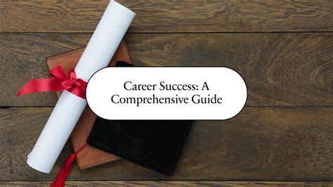 Navigating Career Success: A Comprehensive Guide for Professionals