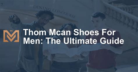 Navigating Shoe Trends: A Comprehensive Guide from Thom McAn