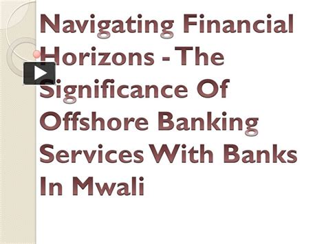 Navigating the Complex World of Offshore Banking and Financial Advice