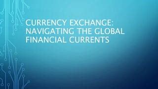 Navigating the Complexities of Currency Exchange