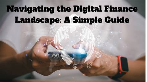 Navigating the Digital Finance Landscape