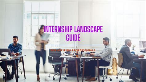 Navigating the Internship Landscape: A Comprehensive Guide