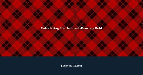 Navigating the Labyrinth of Interest-Bearing Debt: A Comprehensive Guide