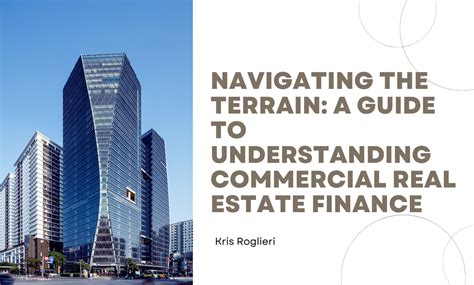 Navigating the Lucrative Field of Commercial Real Estate Finance