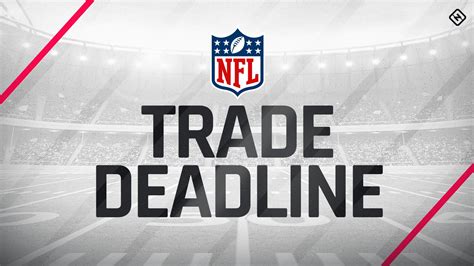 Navigating the NFL Trade Deadline: A Comprehensive Guide for Front Offices