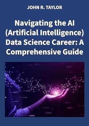 Navigating the Nuances of Artificial Intelligence: A Comprehensive Guide