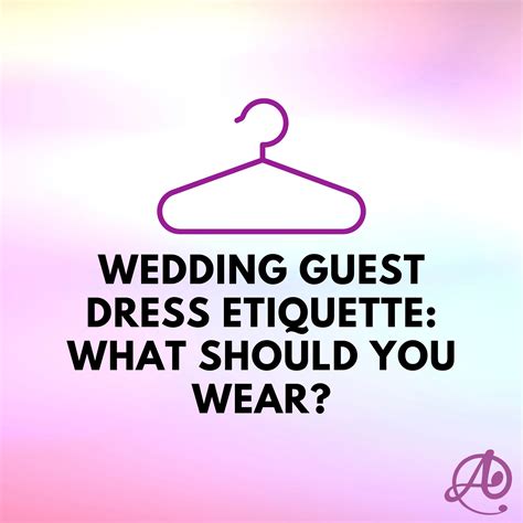 Navigating the Nuances of Wedding Guest Dress Etiquette