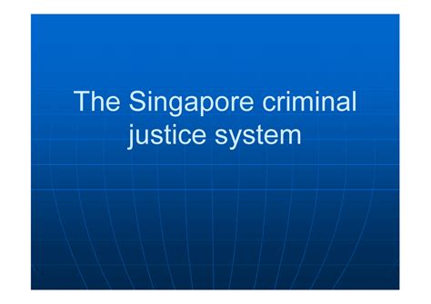 Navigating the Singapore Criminal Justice System: A Comprehensive Guide