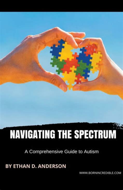 Navigating the Spectrum: A Comprehensive Guide to Autism