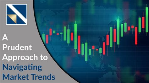 Navigating the Volatile Market with a Prudent Approach