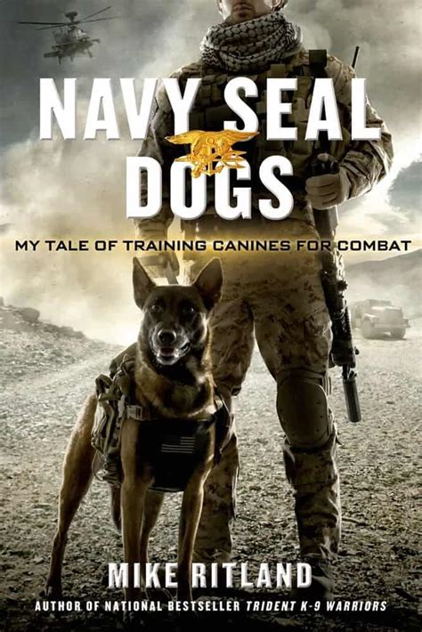 Navy SEAL Dogs My Tale of Training Canines for Combat Doc