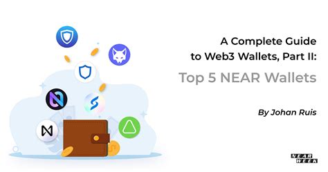 Near Wallets: A Comprehensive Guide to Managing Your NEAR Tokens