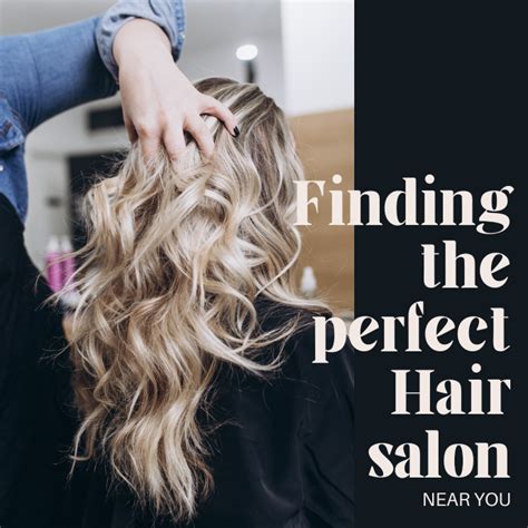 Nearest Hair Store: A Guide to Finding the Perfect Salon for You