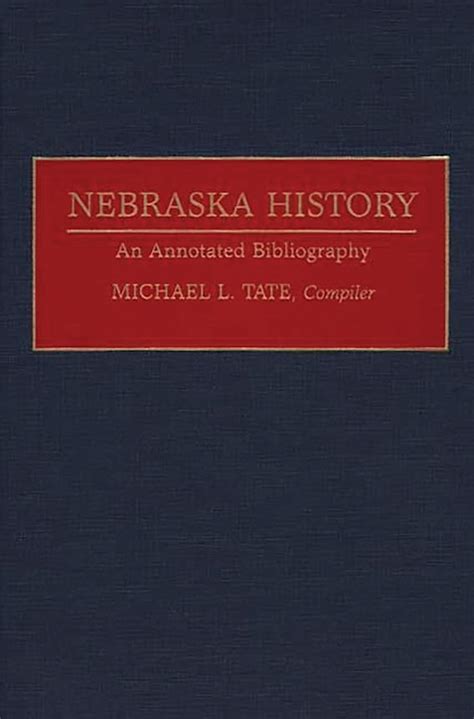 Nebraska History An Annotated Bibliography Doc