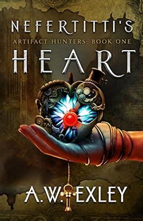 Nefertiti s Heart The Artifact Hunters Volume 1 Kindle Editon